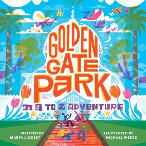 Golden Gate Park An a to Z Adventure