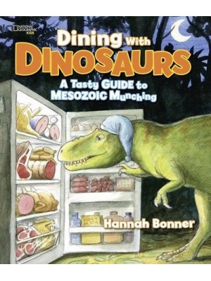 Dining With Dinosaurs A Tasty Guide to Mesozoic Munching - Dinosaurs
