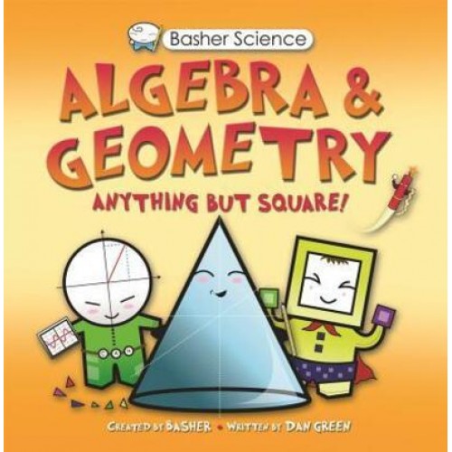 Basher Science: Algebra and Geometry - Basher