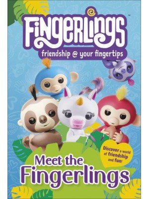 Meet the Fingerlings - Fingerlings