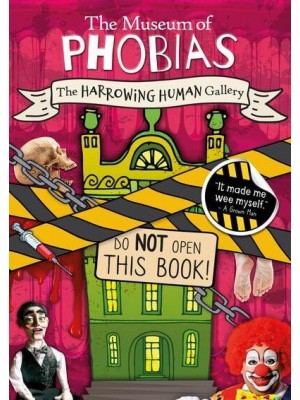 The Harrowing Human Gallery - The Museum of Phobias