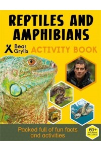 Bear Grylls Sticker Activity: Reptiles & Amphibians - Bear Grylls Activity