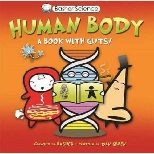 Basher Science: Human Body