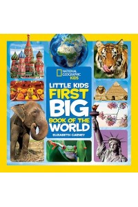 Little Kids' First Big Book of the World - National Geographic Kids