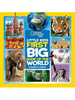 Little Kids' First Big Book of the World - National Geographic Kids
