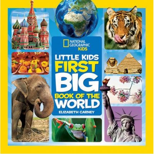 Little Kids' First Big Book of the World - National Geographic Kids