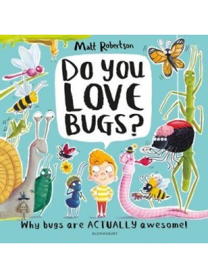 Do You Love Bugs?