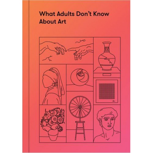 What Adults Don't Know About Art Inspiring Young Minds to Love and Enjoy Art