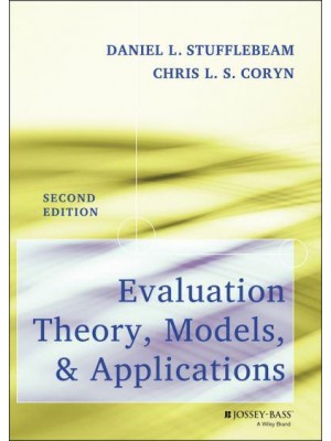 Evaluation Theory, Models, and Applications - Research Methods for the Social Sciences