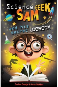 Science Geek Sam and His Secret Logbook - Science Geek