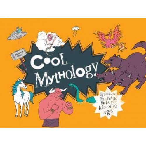 Cool Mythology Filled With Fantastic Facts for Kids of All Ages - Cool