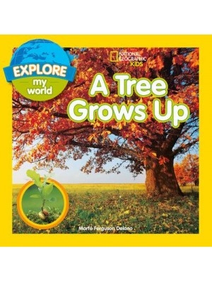 A Tree Grows Up - Explore My World