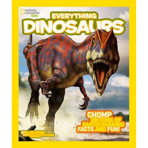 Everything Dinosaurs - National Geographic Kids