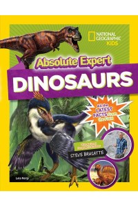 Absolute Expert Dinosaurs - National Geographic Kids