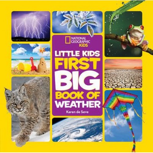 Little Kids First Big Book of Weather - National Geographic Kids