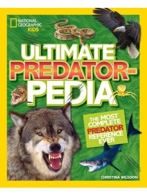 Ultimate Predatorpedia The Most Complete Predator Reference Ever