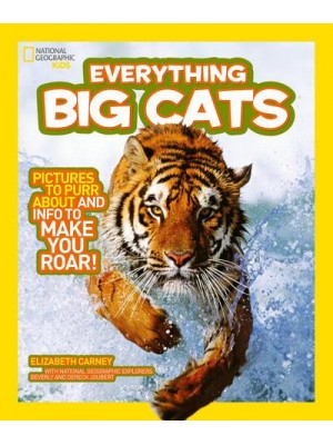 Everything Big Cats Pictures to Purr About and Info to Make You Roar! - National Geographic Kids