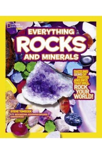Everything Rocks and Minerals - National Geographic Kids