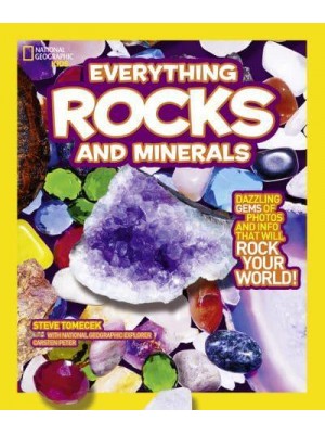 Everything Rocks and Minerals - National Geographic Kids