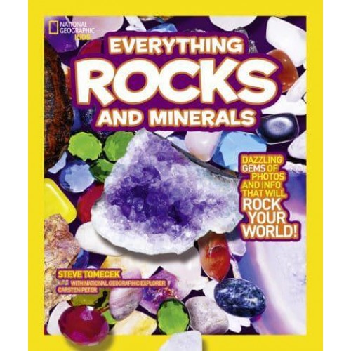 Everything Rocks and Minerals - National Geographic Kids
