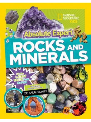 Rocks and Minerals All the Latest Facts from the Field - Absolute Expert