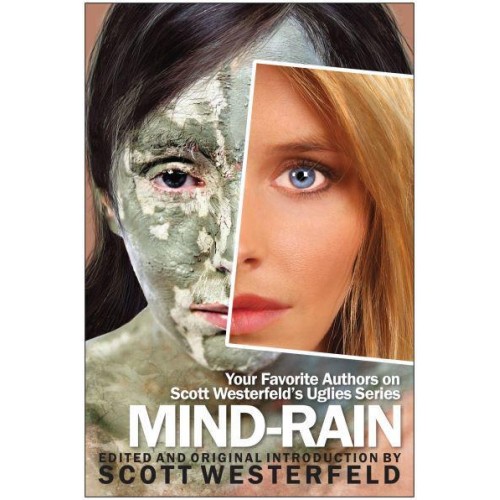 Mind Rain Your Favourite Authors on Scott Westerfeld's Uglies Series