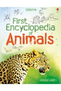 First Encyclopedia of Animals - First Encyclopedias