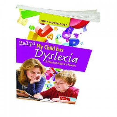 Help! My Child Has Dyslexia A Practical Guide for Parents