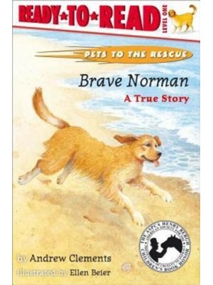 Brave Norman A True Story (Ready-To-Read Level 1) - Pets to the Rescue