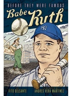 Babe Ruth - Before They Were Famous