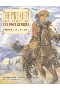 They're Off! The Story of the Pony Express