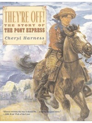 They're Off! The Story of the Pony Express