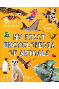 Kingfisher First Encyclopedia of Animals - My First Reference...Kingfisher