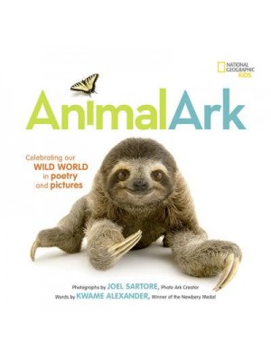 Animal Ark Celebrating Our Wild World in Poetry and Pictures - Stories & Poems