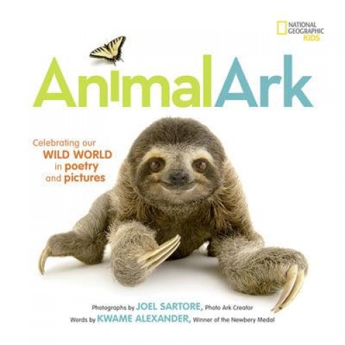 Animal Ark Celebrating Our Wild World in Poetry and Pictures - Stories & Poems