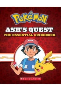 Ash's Quest The Essential Guidebook - Pokémon