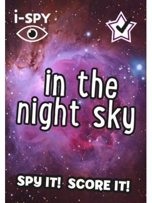 I-SPY in the Night Sky What Can You Spot? - Collins Michelin I-SPY Guides