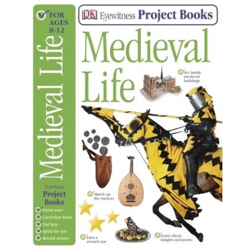 Medieval Life - Eyewitness Project Books