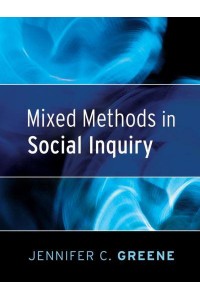 Mixed Methods in Social Inquiry - Research Methods for the Social Sciences