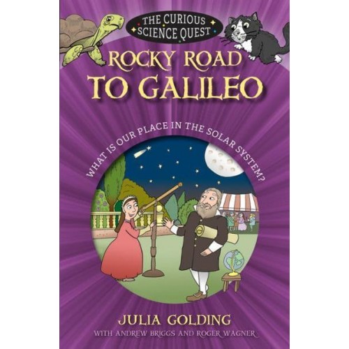 Rocky Road to Galileo What Is Our Place in the Solar System - The Curious Science Quest