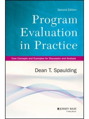 Program Evaluation in Practice Core Concepts and Examples for Discussion and Analysis - Research Methods for the Social Sciences