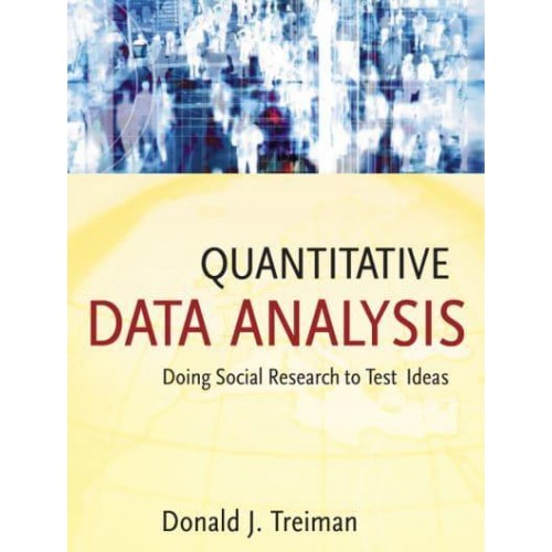 Quantitative Data Analysis Doing Social Research to Test Ideas - Research Methods for the Social Sciences