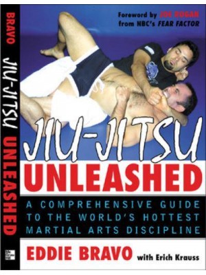 Jiu-Jitsu Unleashed A Comprehensive Guide to the World's Hottest Martial Arts Discipline