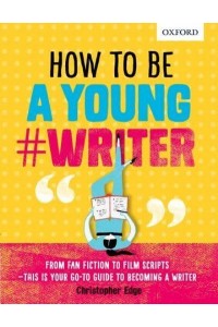 How to Be a Young #Writer