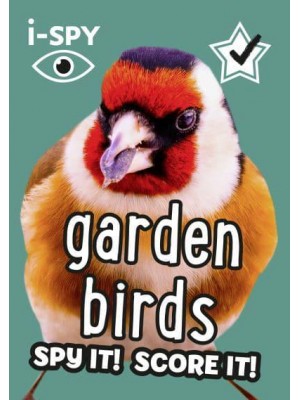 I-Spy Garden Birds Spy It! Score It! - Collins Michelin I-SPY Guides