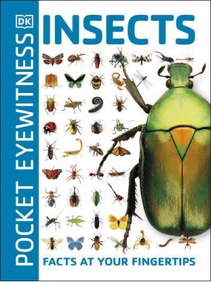 Insects Facts at Your Fingertips - DK Pocket Eyewitness