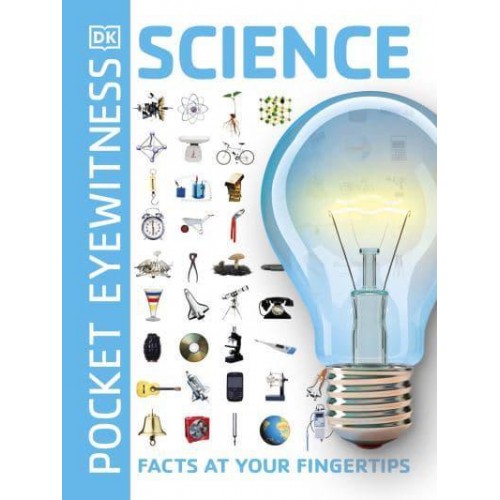 Science Facts at Your Fingertips - DK Pocket Eyewitness
