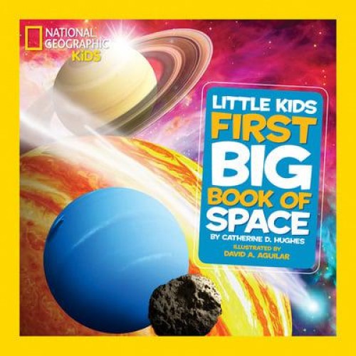 First Big Book of Space - National Geographic Little Kids