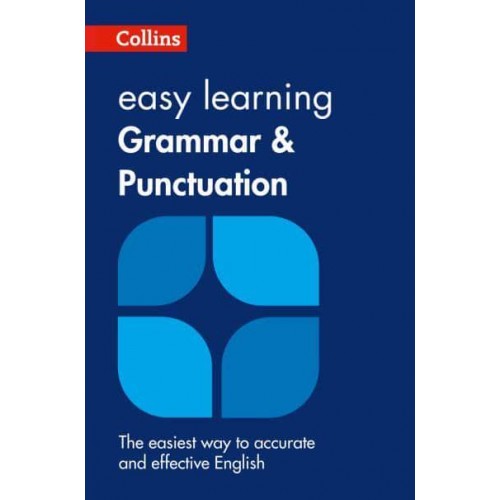 Collins Easy Learning Grammar & Punctuation The Easiest Way to Accurate and Effective English - Collins Easy Learning English