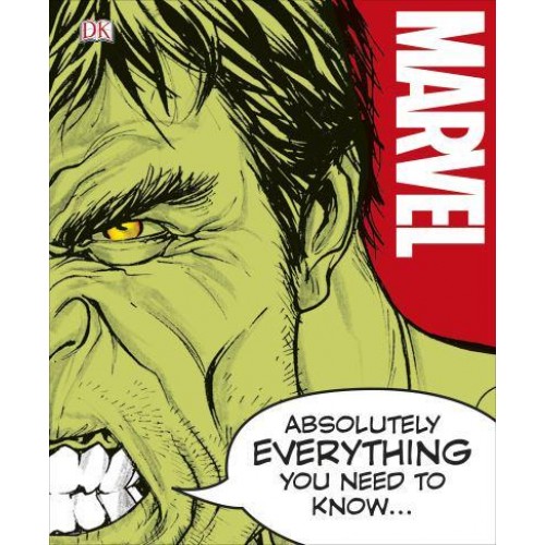 Marvel - Absolutely Everything You Need to Know...